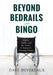 Beyond Bedrails and Bingo by Dave Devereaux