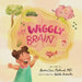 My Wiggly Brain by Ariam Diaz-Mathusek