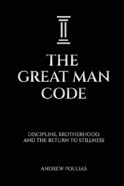 The Great Man Code by Andrew Poulias