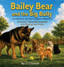 Bailey Bear and the Big Bully by Cj Cornell
