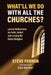 What'll We Do With All the Churches? Lyrical Reflections on Faith, Belief and Losing My Damn Religion by Steve Perron