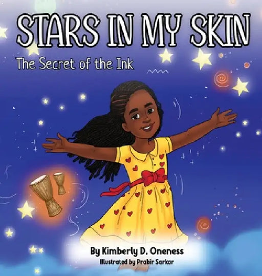 Stars in my Skin: The Secret of the Ink by Kimberly D. Oneness