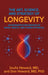 The Art, Science, and Strategy of Longevity: An Expansive Exploration of Aging, Health, and Human Potential by Ioulia Howard, Don Howard