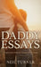 The Daddy Essays: Perspectives from an Unexpected Journey by Neil Turner, Blair Parke, Steve Kuhn