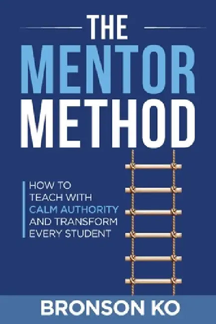The MENTOR Method by Bronson Ko