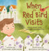 When the Red Bird Visits by Stephanie Donelko, Nastasiia Viktorva, Julia Golden Illustration