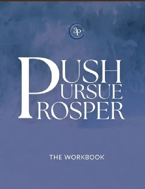 Push, Pursue, Prosper Workbook: 30-Day Devotional on Living Life with Purpose by Sheila O'Brien, Sharon D. Lewis