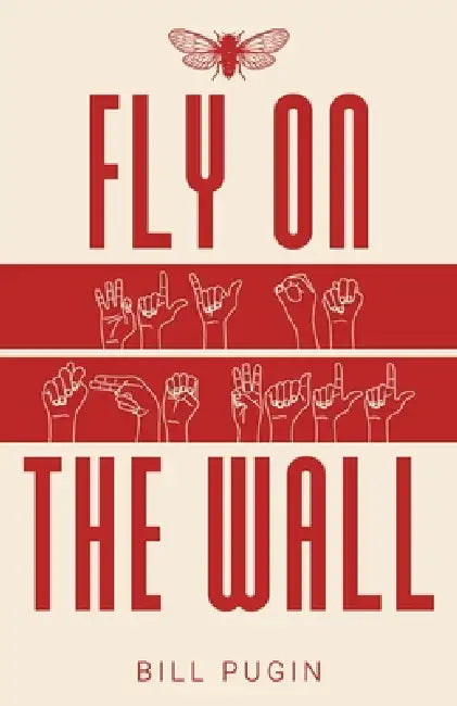 Fly on the Wall by Bill Pugin
