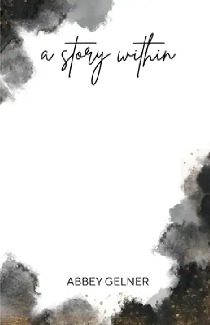 A Story Within by Abbey Gelner