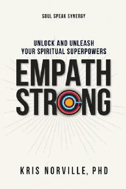 Empath Strong by Kris I. Norville