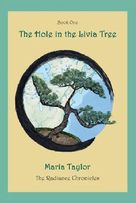 The Hole in the Livia Tree by Maria Taylor