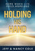 Holding His Hand by Nancy Cole, Jeff Cole