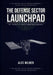 The Defense Sector Launchpad: An Insider's Guide for Aspiring Engineers by Alec Milner