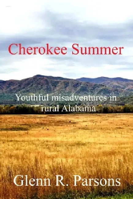 Cherokee Summer by Glenn R. Parsons