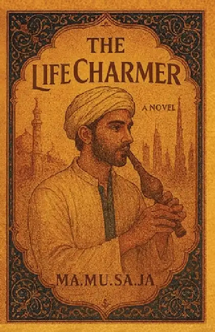 The Life Charmer by Mamusaja Mamusaja
