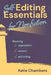 Self-Editing Essentials for Nonfiction: Revising Organization, Content, and Writng by Katie Chambers