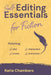 Self-Editing Essentials for Fiction: Polishing Plot, Characters, Scene, and Prose by Katie Chambers