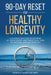 90-Day Reset for Healthy Longevity by Daniela Addeo