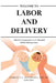 Welcome to Labor and Delivery: A Bedside Companion to Your Hospital Childbirth Experience by Kimberly Heathcote