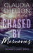 Chased by Memories by Claudia Shelton