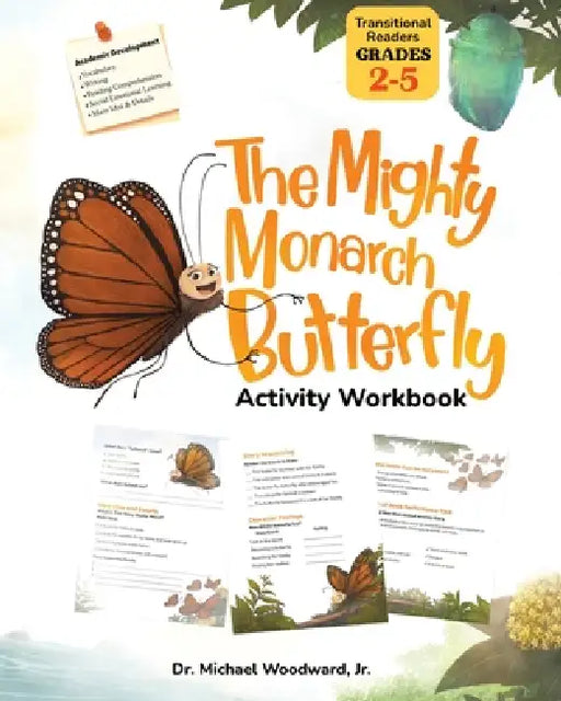 The Mighty Monarch Butterfly Activity Workbook by Michael Woodward