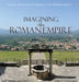 Imagining the Roman Empire: Essays on Travel & Antiquity in the Mediterranean by Zoë Tavares Bennett, Grace Deangelis