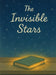 The Invisible Stars by Eric Brown