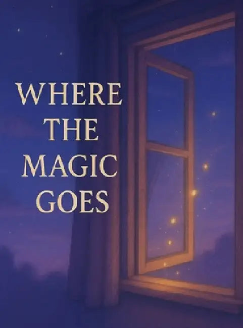 Where the Magic Goes by Eric Brown