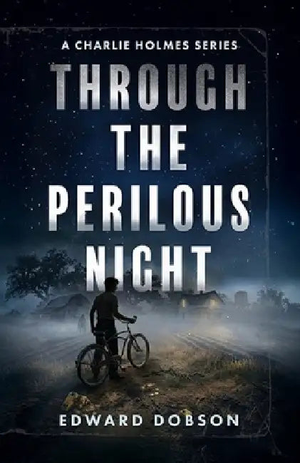 Through the Perilous Night by Edward Brown Dobson
