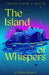 The Island of Whispers by Victoria Romley