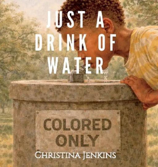 Just a Drink of Water by Christina Jenkins