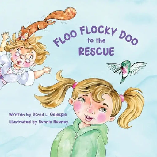 Floo Flocky Doo to the Rescue by David L. Gillespie, Ronnie Rooney