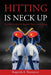 Hitting Is Neck Up: The 90% Baseball and Softball Players are Missing by Rogerick Thompson