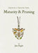 Growing a Thriving Hope: Maturity & Pruning by Jake Daghe