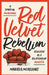 Red Velvet Rebellion: A Spiritual Awakening Disguised as a Relationship Disaster by Minerva Morehart