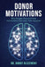 Donor Motivations: Why People Give and How Fundraisers Can Earn Their Support by Bobby Olszewski