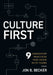 Culture First: 9 Leadership Practices That Build Elite Teams by Jon B. Becker