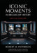 Iconic Moments in Broadcast History: Live Via Satellite by Robert M. Patterson