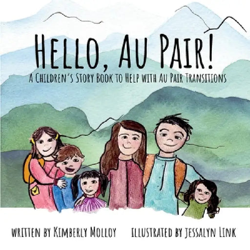 Hello, Au Pair! by Kimberly Molloy, Jessalyn Link