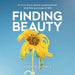 Finding Beauty: A true story about appreciation and the purpose of life by Karen Rohlf
