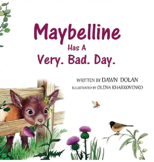Maybelline Has A Very. Bad. Day. by Dawn Dolan, Olena Kharkovenko