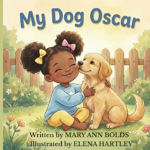 My Dog Oscar by Mary Ann Bolds, Elena Hartley