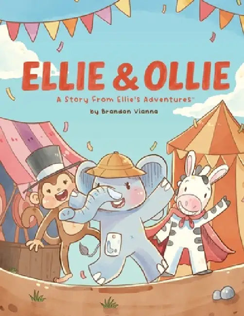 Ellie & Ollie: A Story From Ellie's Adventures by Brandon Vianna, Harriet Rodis