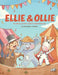 Ellie & Ollie: A Story From Ellie's Adventures by Brandon Vianna, Harriet Rodis