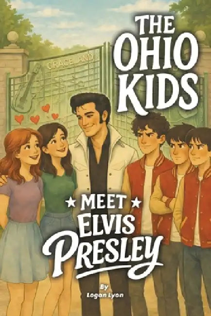 The Ohio Kids Meet Elvis Presley by Logan Lyon