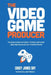 The Video Game Producer by Casey James Day, Josh Watson
