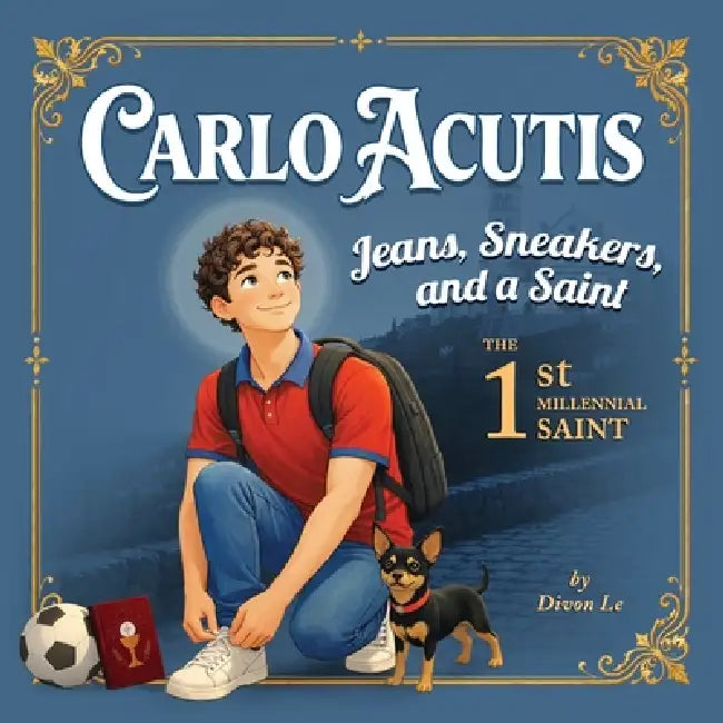 Carlo Acutis - Jeans, Sneakers, and a Saint: The First Millennial Saint ...