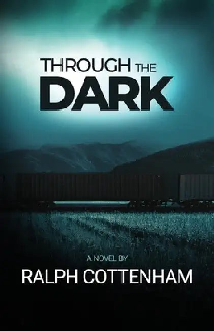 Through the Dark by Ralph Cottenham