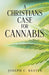 A Christian's Case for Cannabis by Joseph C. Restle