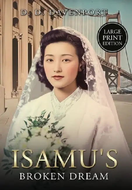 Isamu's Broken Dream by Donald D. Davenport